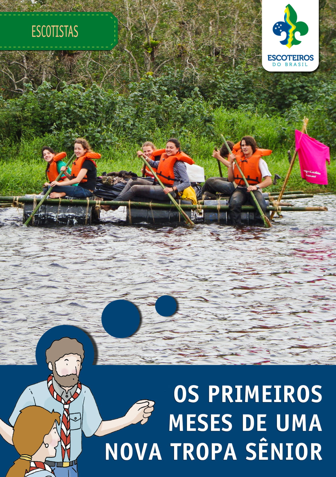 Os primeiros meses de uma nova Tropa Sênior